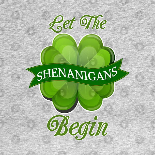 Let The Shenanigans Begin by A T Design